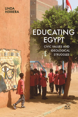 Educating Egypt -  Linda Herrera