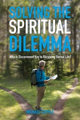 Solving The Spiritual Dilemma - Michael Copple