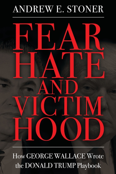 Fear, Hate, and Victimhood - Andrew E. Stoner