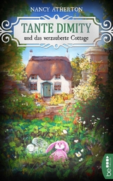 Tante Dimity und das verzauberte Cottage - Nancy Atherton