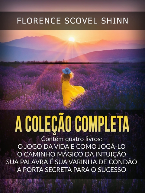 A Coleção Completa (Traduzido) - Florence Scovel Shinn