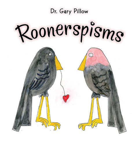 Roonerspisms -  Dr. Gary Pillow