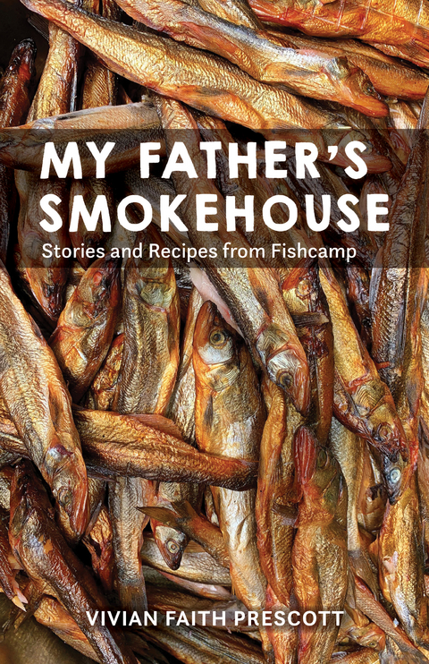 My Father's Smokehouse -  Vivian Faith Prescott