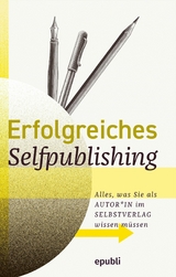 Erfolgreiches Selfpublishing - epubli Selfpublishing