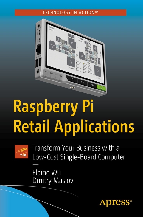 Raspberry Pi Retail Applications - Elaine Wu, Dmitry Maslov