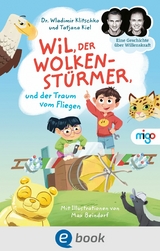 Wil, der Wolkenstürmer, und der Traum vom Fliegen - Wladimir Klitschko, Tatjana Kiel