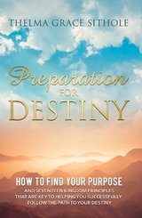 Preparation for Destiny -  Thelma Grace Sithole