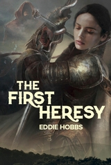 The First Heresy - Eddie Hobbs