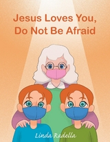 Jesus Loves You, Do Not Be Afraid - Linda Radella