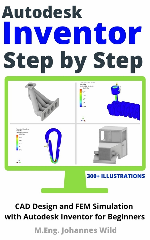 Autodesk Inventor | Step by Step - M.Eng. Johannes Wild