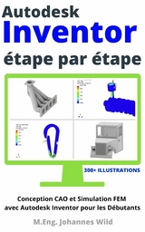 Autodesk Inventor | étape par étape - M.Eng. Johannes Wild