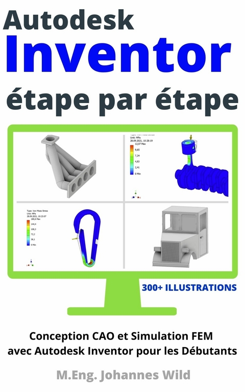 Autodesk Inventor | étape par étape - M.Eng. Johannes Wild