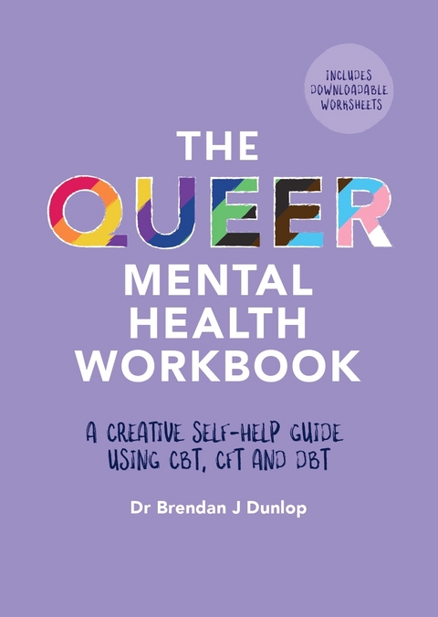 Queer Mental Health Workbook -  Dr. Brendan J. Dunlop