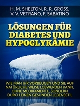 Lösungen für Diabetes (Übersetzt) - Herbert M. Shelton, R. R. Gross, F. Sabatino, V. V. Vetrano