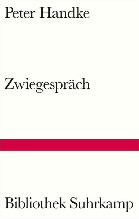 Zwiegespräch -  Peter Handke