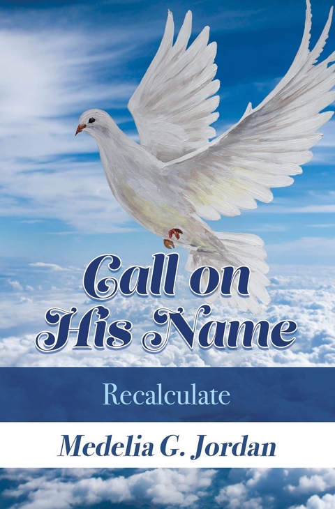 Call on His Name - Medelia G. Jordan