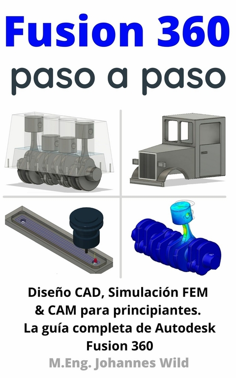 Fusion 360 | paso a paso - M.Eng. Johannes Wild