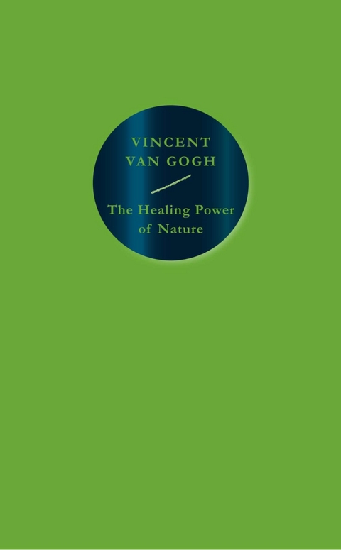 Healing Power of Nature -  Vincent Van Gogh