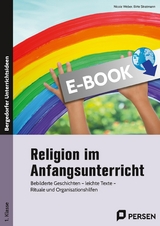 Religion im Anfangsunterricht - Nicole Weber, Birte Stratmann