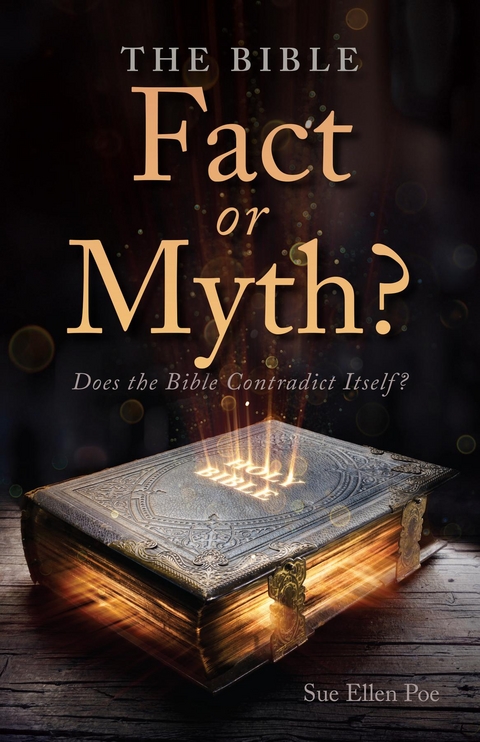 The Bible - Fact or Myth? - Sue Ellen Poe