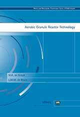 Aerobic Granule Reactor Technology -  L. M. M. de Bruin,  M. K. de Kreuk