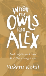 What the Owls Told Alex - Suketu Kohli