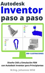 Autodesk Inventor | Paso a Paso - M.Eng. Johannes Wild