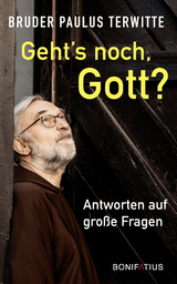 Geh's noch Gott? - Paulus Terwitte