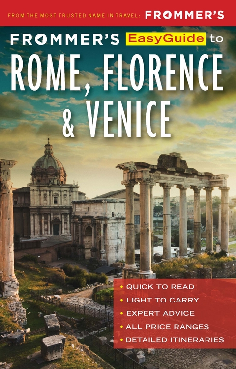 Frommer's EasyGuide to Rome, Florence and Venice - Elizabeth Heath, Donald Strachan, Stephen Keeling