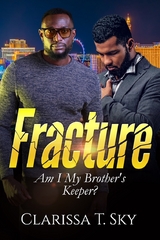 FRACTURE -  Clarissa T Sky