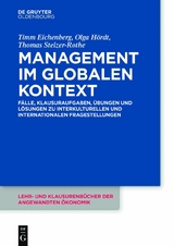 Management im globalen Kontext - Timm Eichenberg, Olga Hördt, Thomas Stelzer-Rothe