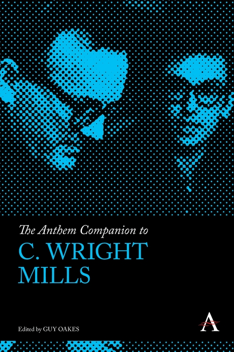 The Anthem Companion to C. Wright Mills - 