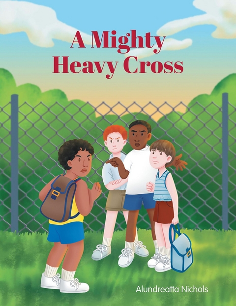 A Mighty Heavy Cross - Alundreatta Nichols