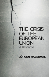 Crisis of the European Union -  J rgen Habermas