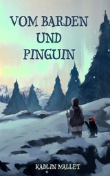 Vom Barden und Pinguin - Kadlin Mallet