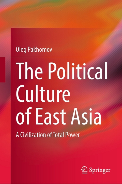 The Political Culture of East Asia - Oleg Pakhomov