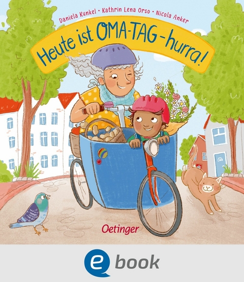 Heute ist Oma-Tag – hurra! - Kathrin Lena Orso, Nicola Anker