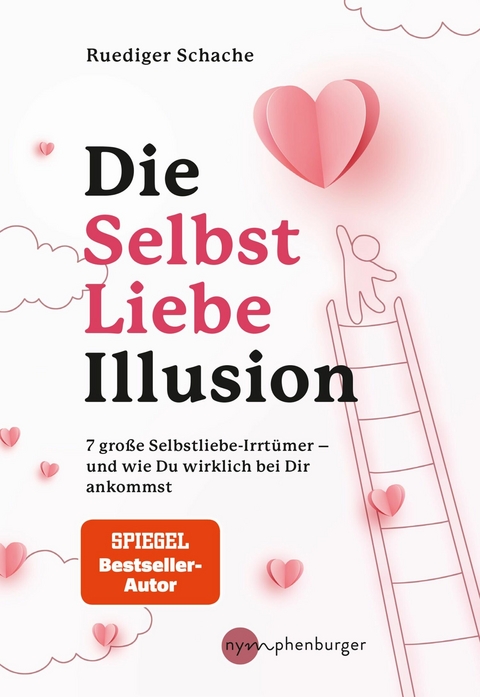 Die Selbstliebe-Illusion - Ruediger Schache