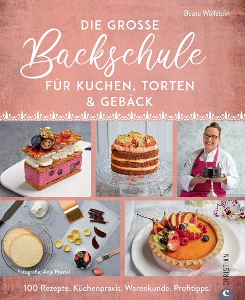 Die große Backschule für perfekte Torten, Kuchen und Gebäck - Beate Wöllstein