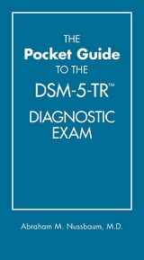 The Pocket Guide to the DSM-5-TR™ Diagnostic Exam - Abraham M. Nussbaum