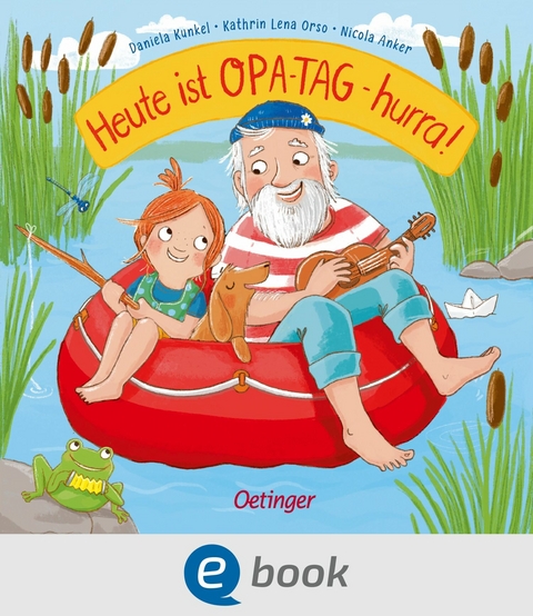 Heute ist Opa-Tag – hurra! - Kathrin Lena Orso, Nicola Anker