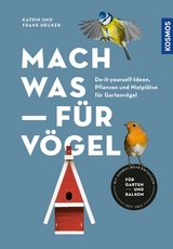 Mach was für Vögel - Katrin Hecker, Frank Hecker