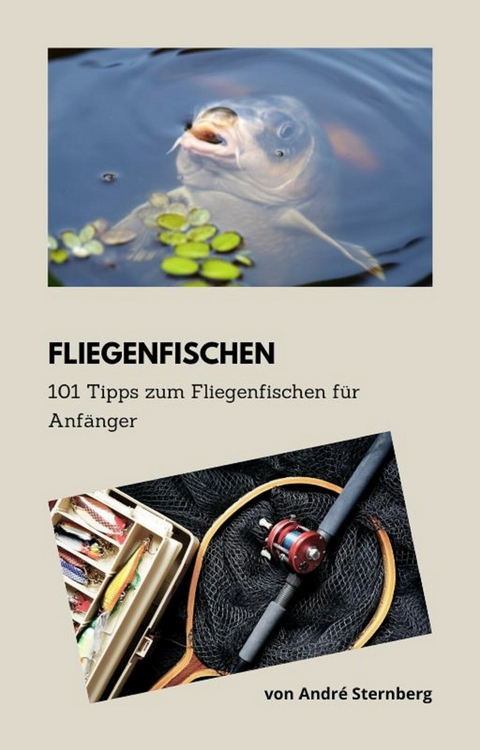 Fliegenfischen -  André Sternberg