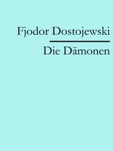 Die Dämonen - Fjodor Dostojewski