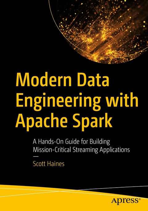 Modern Data Engineering with Apache Spark - Scott Haines