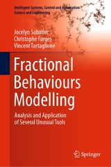 Fractional Behaviours Modelling - Jocelyn Sabatier, Christophe Farges, Vincent Tartaglione