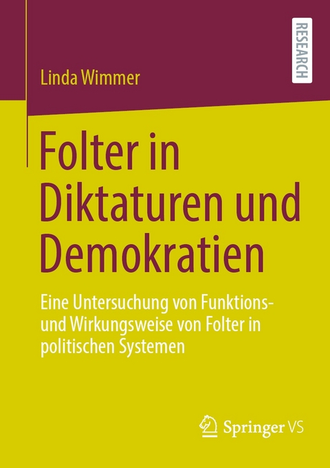 Folter in Diktaturen und Demokratien - Linda Wimmer