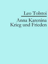 Anna Karenina | Krieg und Frieden - Leo Tolstoi