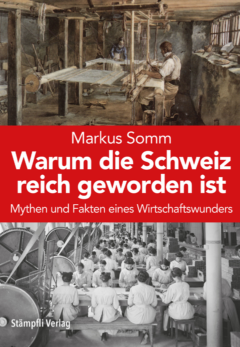 Warum die Schweiz reich geworden ist - Markus Somm