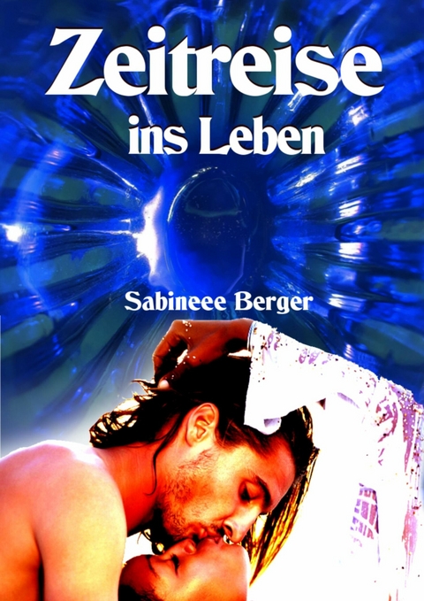 Zeitreise ins Leben - Sabineee Berger